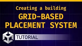 Creating a building grid-based placement system [Unity/C# 🇬🇧 tutorial]
