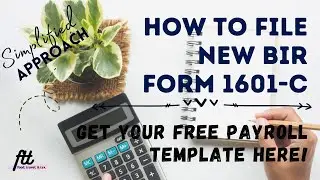 HOW TO FILL UP THE NEW BIR FORM 1601-C | Watch Until the End for a Free Payroll Template