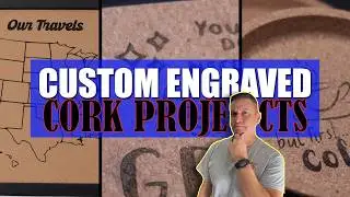 3 CUSTOM CORK LASER ENGRAVING PROJECTS