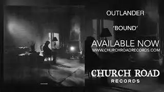 Outlander - Bound (OFFICIAL STREAM)