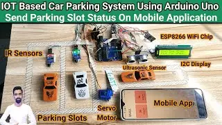 IOT Based Car Parking System Using Arduino Uno | Send Parking Slot Status On Mobile Application |