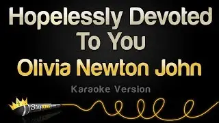 Olivia Newton John - Hopelessly Devoted To You from "Grease" (Karaoke Version)