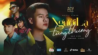 NGƯỜI LẠ TỪNG THƯƠNG - NHƯ VIỆT | OFFICIAL MUSIC VIDEO