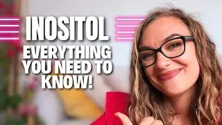 INOSITOL for PCOS and fertility - Everything you need to know!