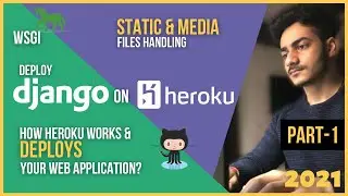 How Heroku works & how to handle Static & Media Files | Deploy Django on Heroku | Part 1