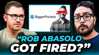 Rob Abasolo Reveals Why He Was Fired By Bigger Pockets!!!