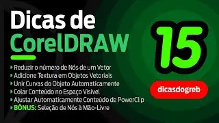 Dicas, Truques e Macetes de CorelDRAW - Vídeo 15