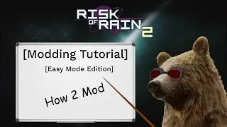 Tutorial: Modding Risk of Rain 2 - Easy Mode