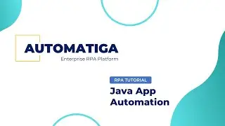 Automatiga RPA - Java App Automation Demo