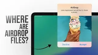 Where to Find Files Sent via Airdrop on iPad (explained)