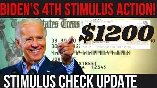 $1200 4TH STIMULUS CHECK UPDATE: What Did Biden Just Do!?!?