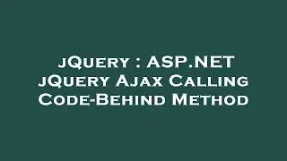 jQuery : ASP.NET jQuery Ajax Calling Code-Behind Method