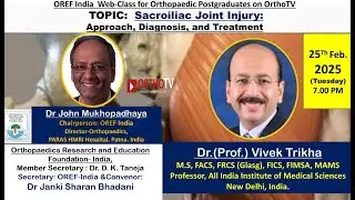 OREF on OrthoTV : Sacroiliac Joint Injury: Approach Diagnosis and Treatment :Dr. ( Prof)Vivek Trikha