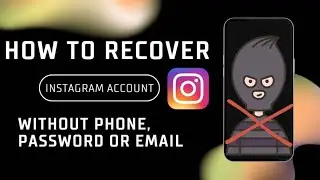 How to recover instagram account without phone, password or facebook