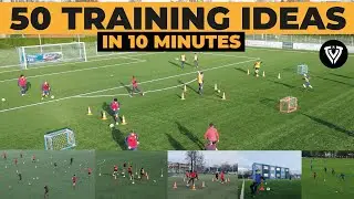 50 Soccer - Football Training Ideas in 10 Minutes | Soccer Drills - Football Exercises