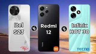 Itel S23 vs Redmi 12 vs Infinix Hot 30