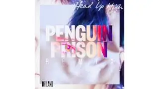 2  Head Up High Penguin Prison Remix