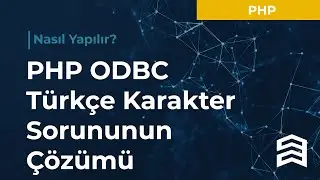 PHP ODBC Türkçe Karakter Sorununun Çözümü (Kalıcı)