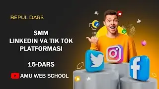 Smm 15-Dars // "LinkedIn va Tik tok" platformasi haqida gaplashamiz