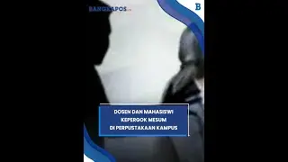 Kronologi Dosen dan Mahasiswi di Sulsel Dipergoki Satpam Berbuat Mesum di Kampus