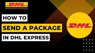 How To Send a Package on DHL | 2023