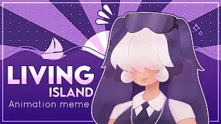 Living Island meme / 80k special ♡