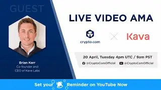 [KAVA] - Live Video AMA with Brian Kerr, Cofounder & CEO of Kava Labs