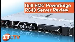 Dell EMC PowerEdge R640 Server Review | IT Creations