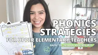 How to Teach Phonics in Upper Elementary | Back-to-School Vlogust #21