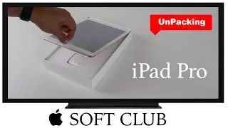 Unpacking (Распаковка) iPad Pro 9.7