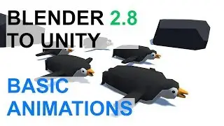 Blender 2.8+ to Unity 🐧 - Animations (Idle, Forward, Left, Right)