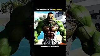 Hulk Franklin Vs Hulk Police 😱 | Indian Bikes Driving 3d New short 🎉 | 