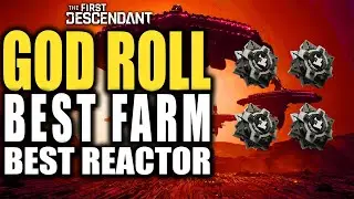 Farm the God Roll Reactor The First Descendant - The First Descendant Tips and Tricks