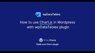 How to use Chart.js in Wordpress with wpDataTables 3.0 plugin