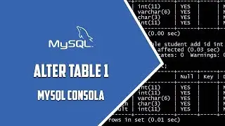 MYSQL Consola –  ALTER TABLE 1 Video 63