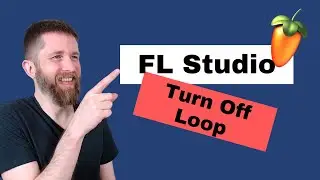 How to Disable Looping in FL Studio (Turn Off Loop Quickly)