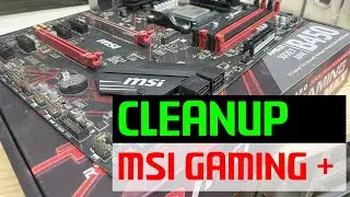 Cleanup! Mobo MSI Gaming Plus Max