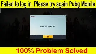 How To Fix Failed to login please try again PUBG mobile | Failed to Log in. Please try again