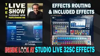 Studio Live 32SC Effects Routing & the Included Effects plus Camping Portable GO Power!