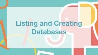 How to List and Create Databases in PostgreSQL