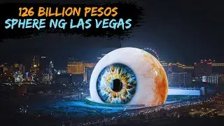 Ang Pinaka Malaking Sphere sa Mundo | Sa Las Vegas mo lang ito makikita!