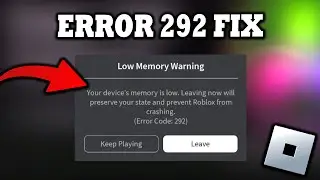 How To Fix Roblox Error Code 292 2024