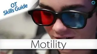 OT skills guide: Motility