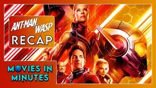 Ant-Man and the Wasp in Minutes | Recap