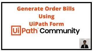 Generate Order Bills Using UiPath Form