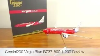 Gemini200 Virgin Blue Boeing 737-800 1:200 Die Cast Aircraft Model Review