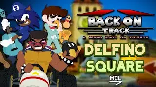 Delfino Square [Back On Track: A Mario Kart DS Tribute]