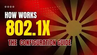 Network security  with 802.1X: The Ultimate Configuration Guide