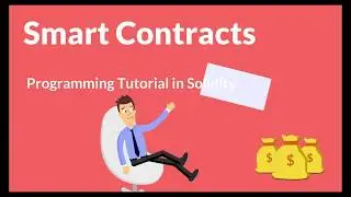 Smart Contracts Programming Tutorial in Solidity