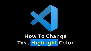 VSCode change text highlight color | VS Code change selection highlight color